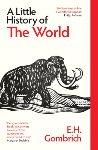 A Little History of the World (Little Histories)