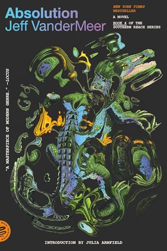 Absolution: A Southern Reach Novel (The Southern Reach Series, 4)