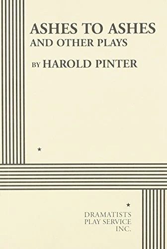 Ashes to Ashes and Other Plays - Acting Edition