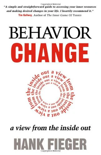 Behavior Change: A View from the Inside Out