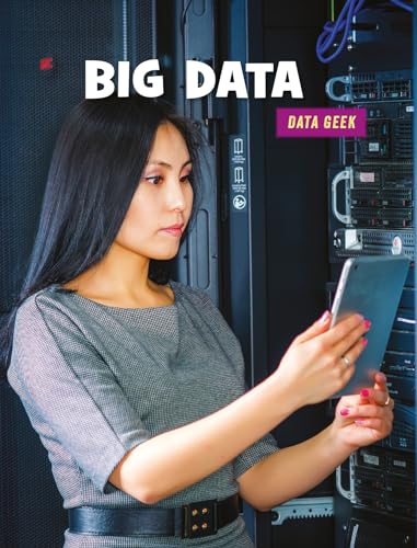 Big Data (21st Century Skills Library: Data Geek)