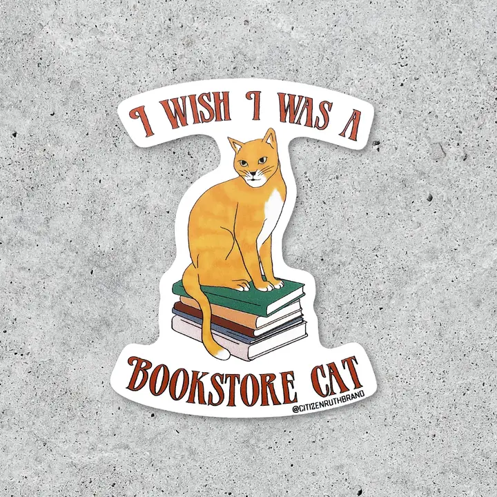 Citizen Ruth: I Wish I Was A Bookstore Cat Vinyl Sticker
