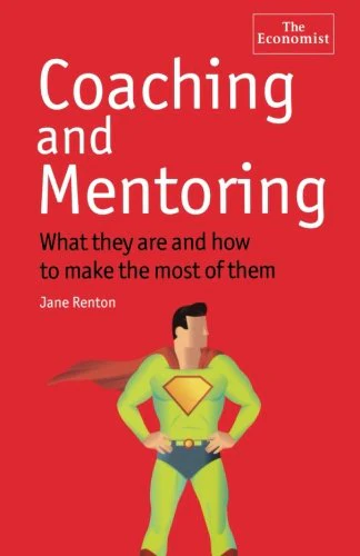 Coaching and Mentoring: What They Are and How to Make the Most of Them