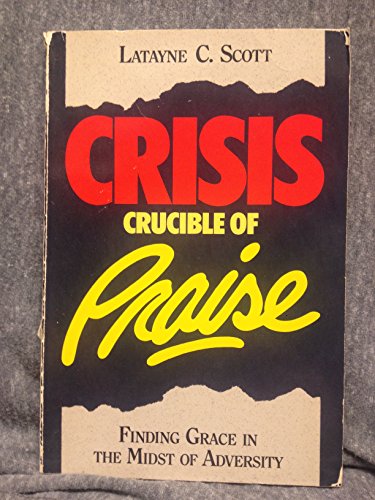 Crisis: Crucible of Praise