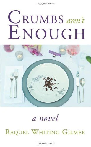 Crumbs Aren't Enough: A Novel