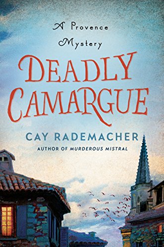 Deadly Camargue: A Provence Mystery (Roger Blanc, 2)