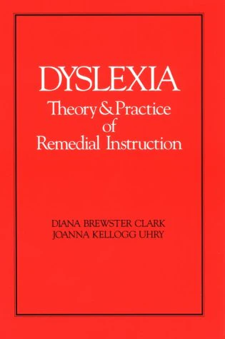Dyslexia: Theory & Practice of Remedial Instruction