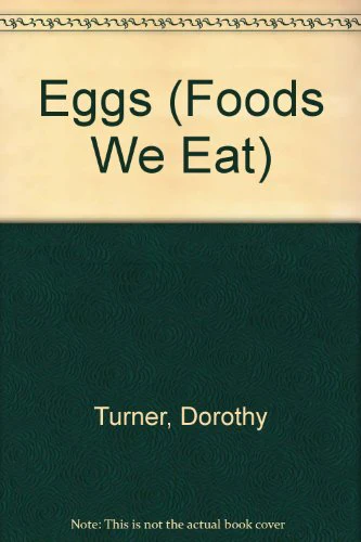 Eggs (Foods We Eat)