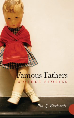 Famous Fathers & Other Stories