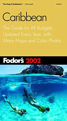Fodor's Caribbean 2002: The Guide for All Budgets, Updated Every Year, with Color Photos and Many Maps (Fodor's Gold Guides)
