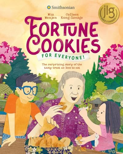 Fortune Cookies for Everyone! (Smithsonian): The Surprising Story of the Tasty Treat We Love to Eat