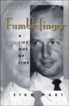Fumblefinger: A Life Out of Line