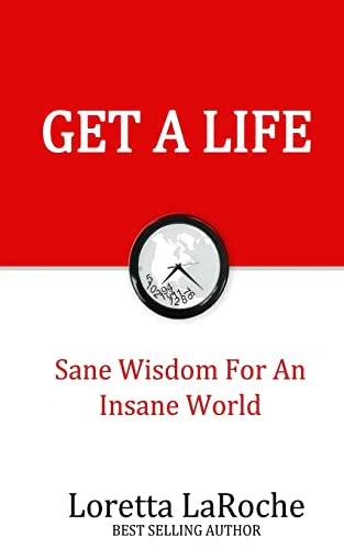 Get A Life: Sane Wisdom for an Insane World (Part)