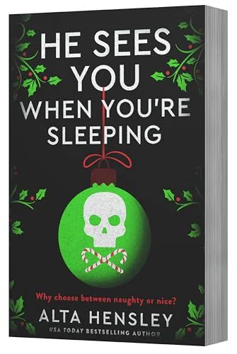 He Sees You When You're Sleeping: A Dark and Steamy Holiday Romance of Obsession and Secrets―Where Desire Meets Danger in the Heart of NYC (Naughty or Nice, 1)