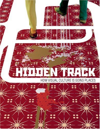 Hidden Track: How Visual Culture Is Going Places