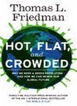 Hot, Flat, and Crowded: Why We Need a Green Revolution--and How it Can Renew America