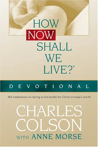 How Now Shall We Live? Devotional