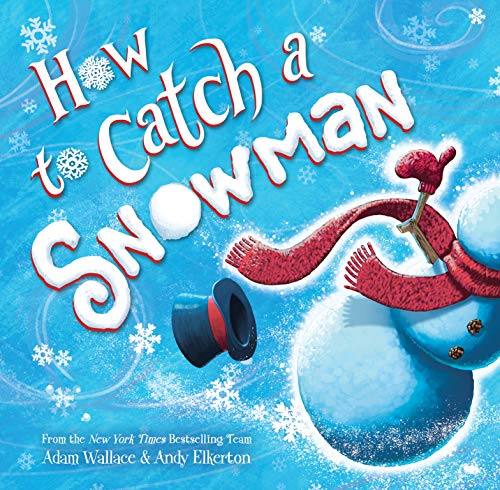 How to Catch a Snowman