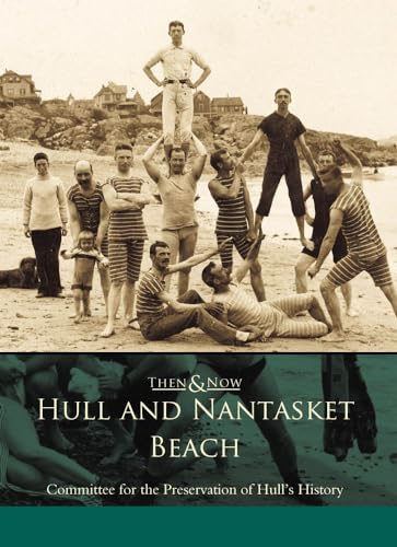 Hull and Nantasket Beach (MA) (Then & Now)