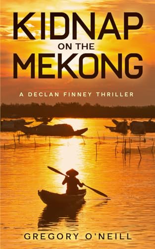 Kidnap on the Mekong: A Declan Finney Adventure