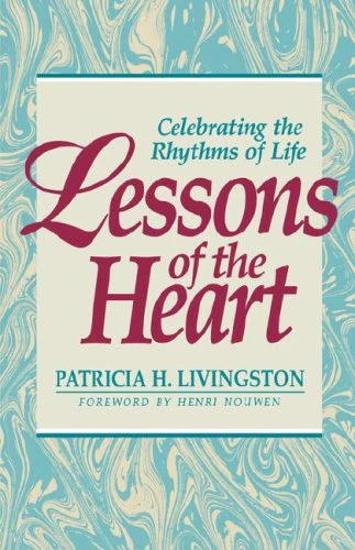 Lessons of the Heart: Celebrating the Rhythms of Life