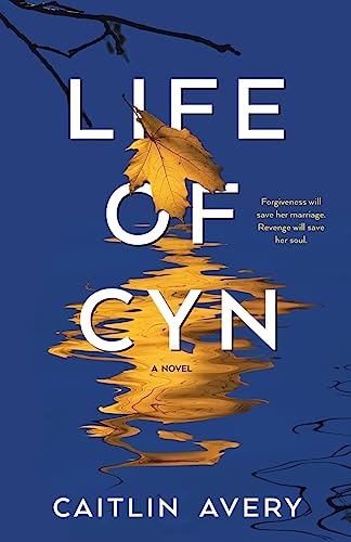Life of Cyn: Riveting Women's Fiction