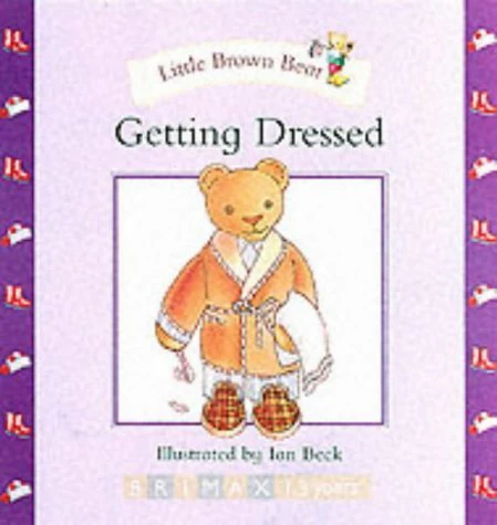 Little Brown Bear: Getting Dressed