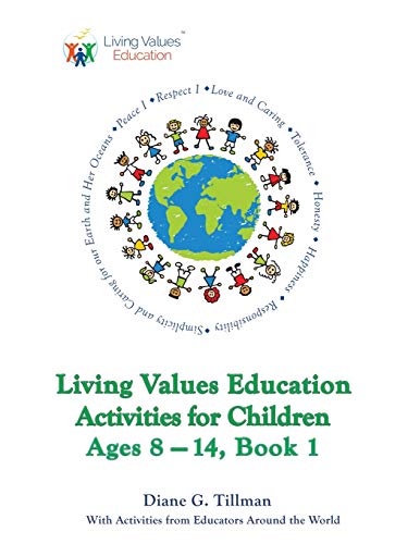 Living Values Education Activities for Children Ages 8–14, Book 1