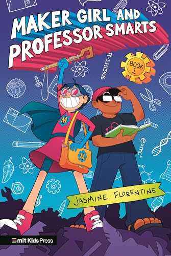 Maker Girl and Professor Smarts