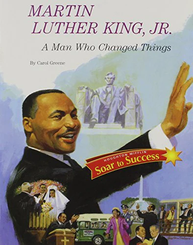 Martin Luther King, Jr.: A Man Who Changed Things, Soar to Success Book