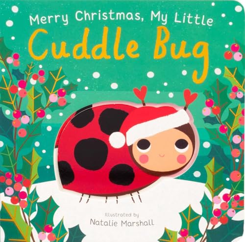 Merry Christmas, My Little Cuddle Bug (You're My Little)
