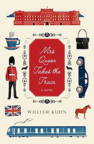 Mrs Queen Takes the Train: A Novel