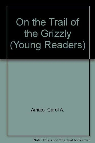 On the Trail of the Grizzly (Young Readers' Series)