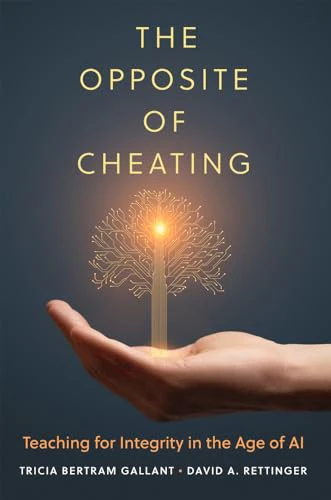 Opposite of Cheating (Teaching, Engaging, and Thriving in Higher Ed) (Volume 4)
