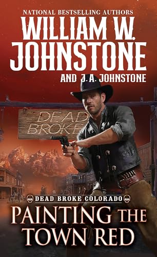 Painting the Town Red (Dead Broke, Colorado, 2)