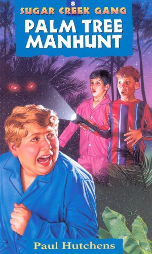 Palm Tree Manhunt (Volume 8) (Sugar Creek Gang Original Series)