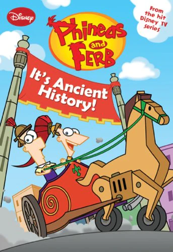 Phineas and Ferb #8: It's Ancient History! (Phineas and Ferb Chapter Book, 8)