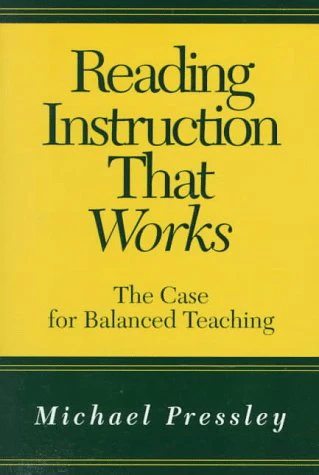 Reading Instruction That Works: The Case for Balanced Teaching