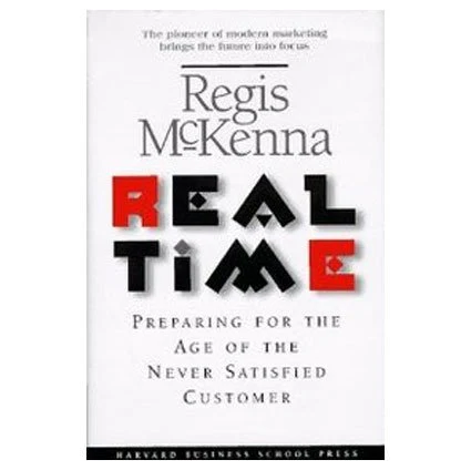 Real Time: Preparing for the Age of the Never Satistied Customer