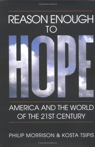 Reason Enough to Hope: America and the World of the Twenty-first Century