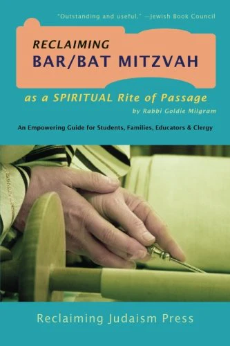 Reclaiming Bar/Bat Mitzvah: as a Spiritual Rite of Passage
