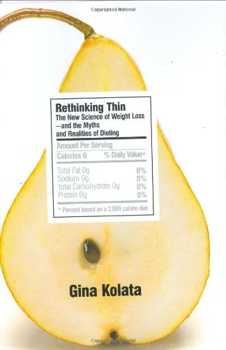 Rethinking Thin: The New Science of Weight Loss--and the Myths and Realities of Dieting