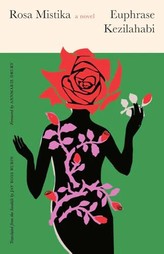 Rosa Mistika: A Novel (The Margellos World Republic of Letters)