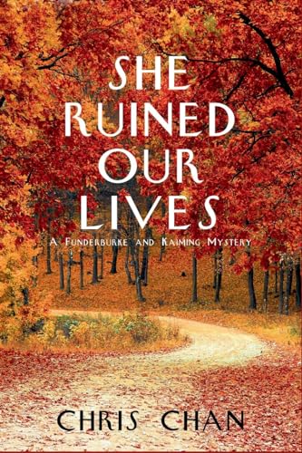 She Ruined Our Lives: A Funderburke and Kaiming Mystery
