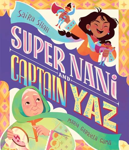 Super Nani and Captain Yaz