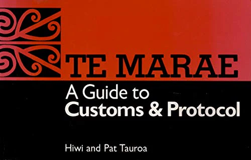 Te marae: A guide to customs & protocol