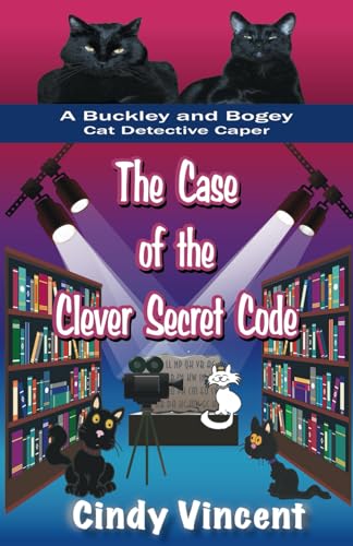 The Case of the Clever Secret Code (A Buckley and Bogey Cat Detective Caper) (The Buckley and Bogey Cat Detective Capers)