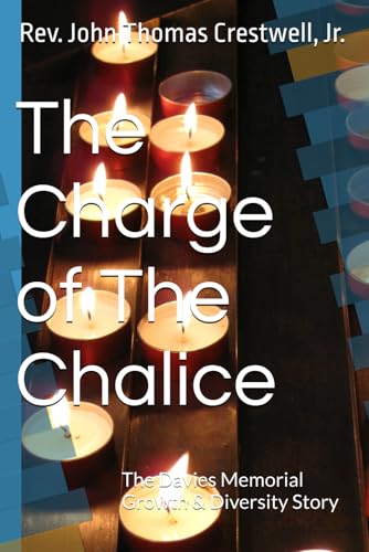 The Charge of The Chalice: The Davies Memorial Growth & Diversity Story