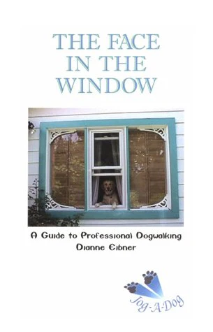The Face in the Window: A Guide to Professional Dogwalking