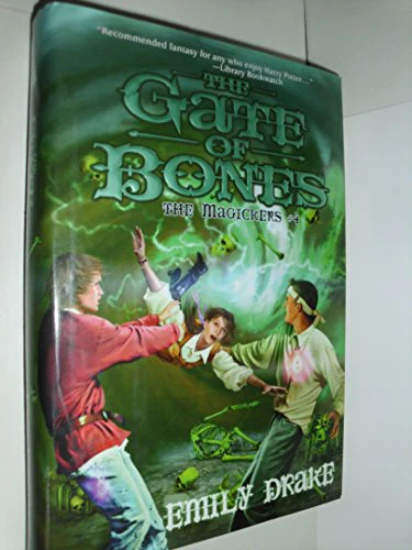 The Gate of Bones: The Magickers #4